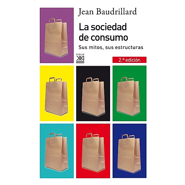 La sociedad de consumo / Ciencias Sociales, Jean Baudrillard