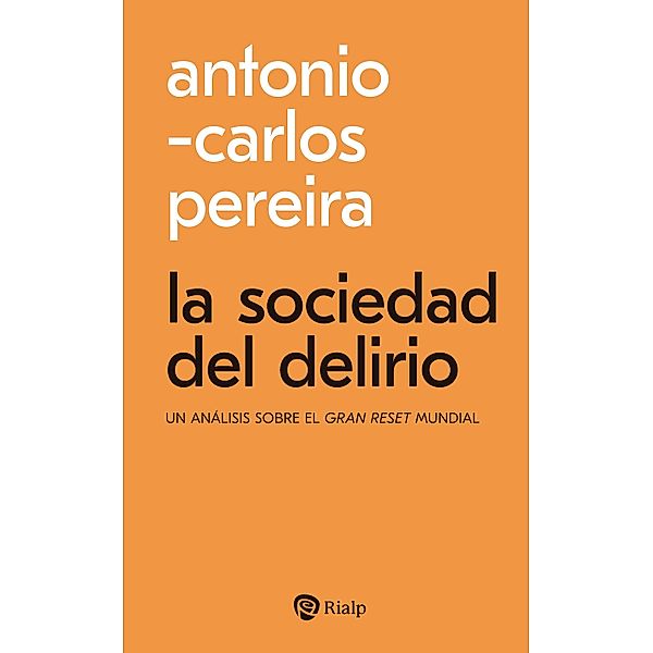 La sociedad del delirio / Bolsillo, Antonio-Carlos Pereira Menaut