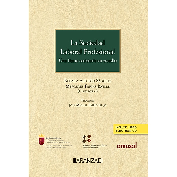La sociedad laboral profesional. Una figura societaria en estudio / Monografía Bd.1497, Rosalía Alfonso Sánchez, Mercedes Farias Batlle