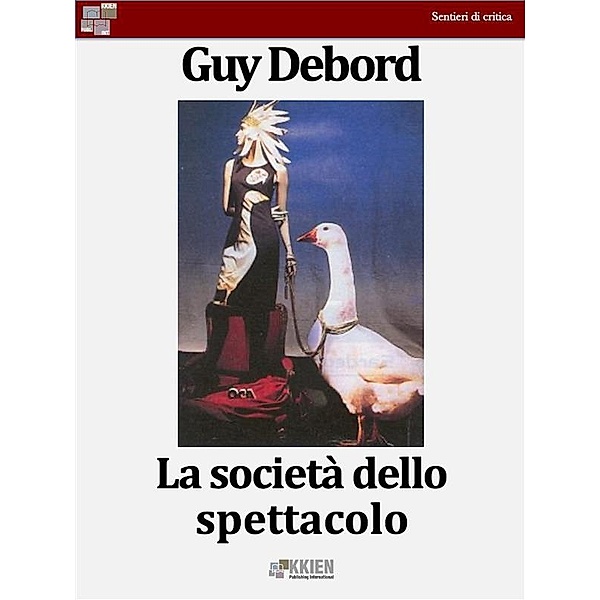 La società dello spettacolo / Sentieri di critica Bd.11, Guy Debord