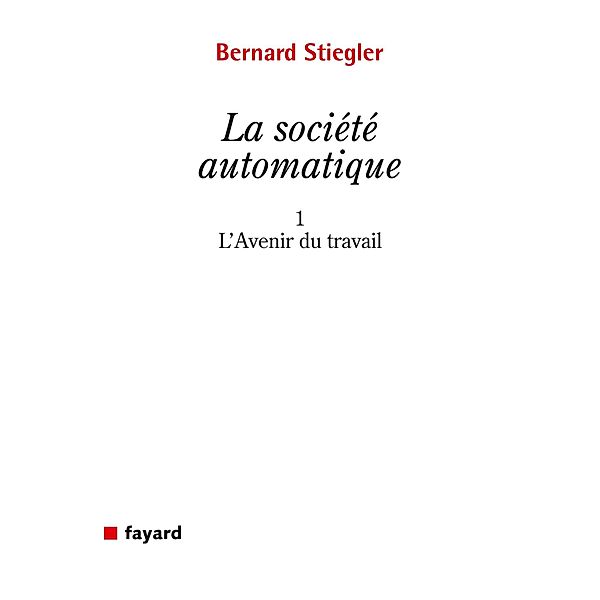 La Société automatique / Essais, Bernard Stiegler