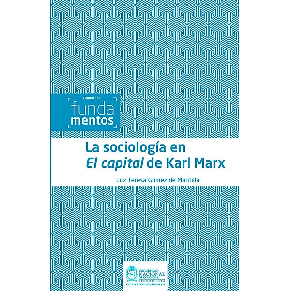 La sociología en El capital de Karl Marx, Luz Teresa Gómez de Mantilla