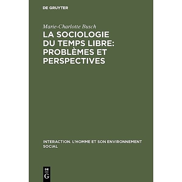 La sociologie du temps libre: Problèmes et perspectives, Marie-Charlotte Busch