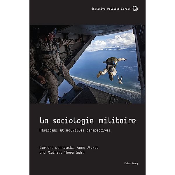 La Sociologie Militaire / Explosive Politics Bd.3