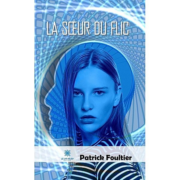 La soeur du flic, Patrick Foultier