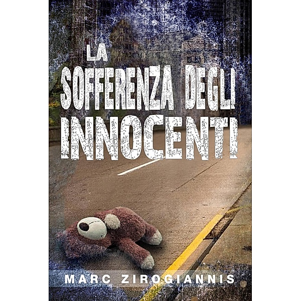 La Sofferenza degli Innocenti, Marc Zirogiannis