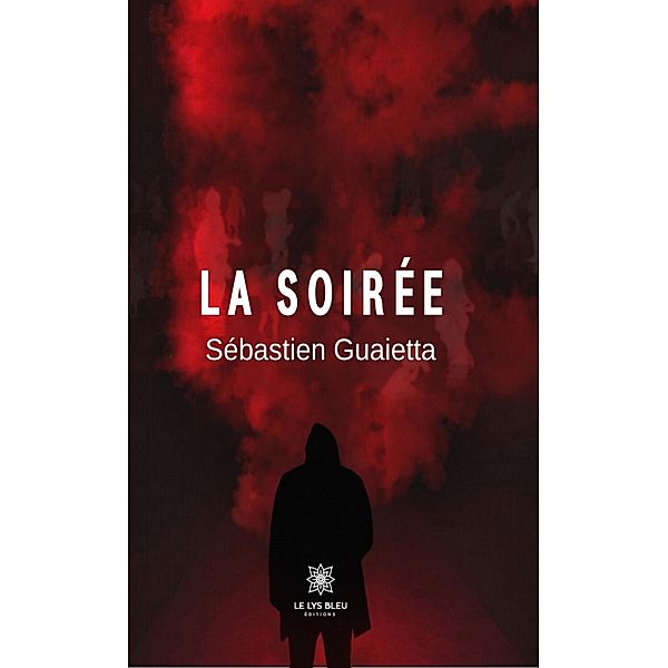 La soirée, Sébastien Guaietta