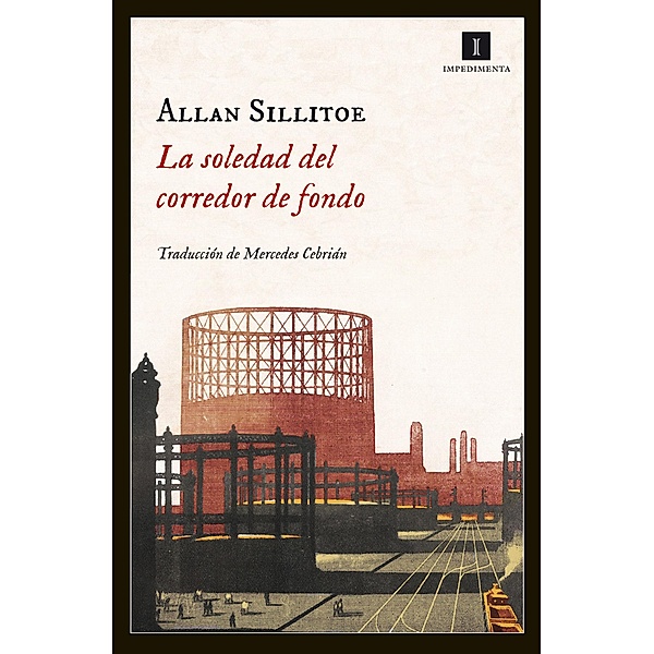 La soledad del corredor de fondo / Impedimenta Bd.83, Alan Sillitoe