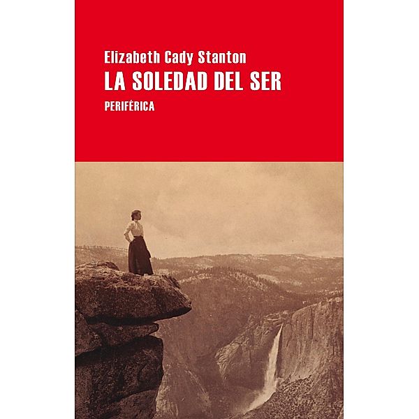 La soledad del ser, Elizabeth Cady Stanton