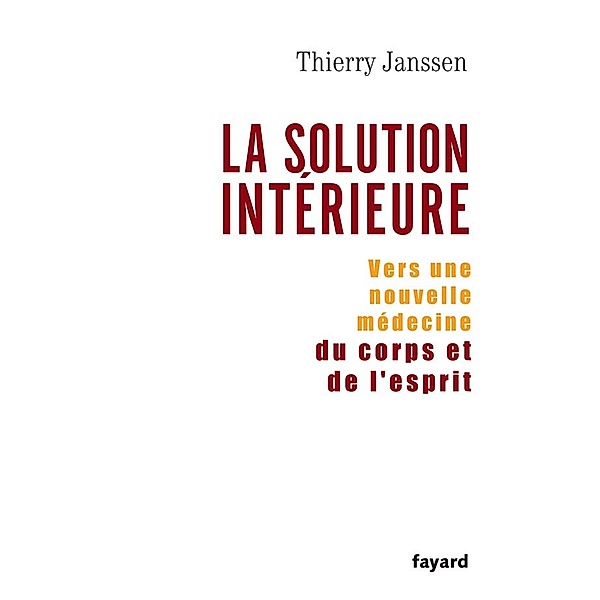 La solution intérieure / Documents, Thierry Janssen