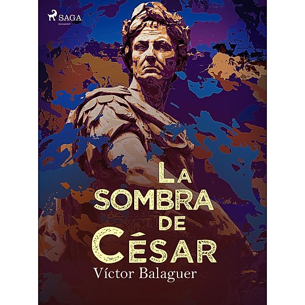 La sombra de César, Víctor Balaguer