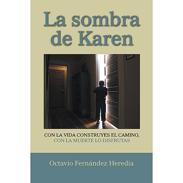 La Sombra De Karen, Octavio Fernández Heredia