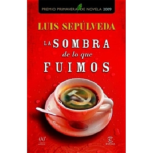 La sombra de lo que fuimos, Luis Sepúlveda