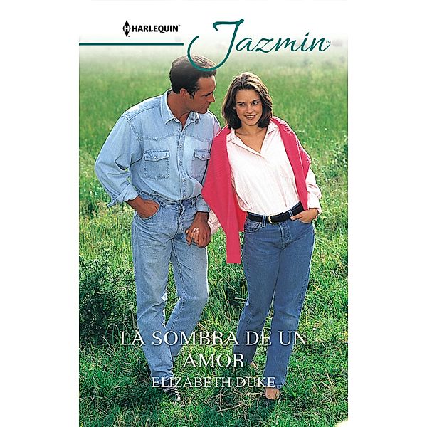 La sombra de un amor / Jazmín, Elizabeth Duke