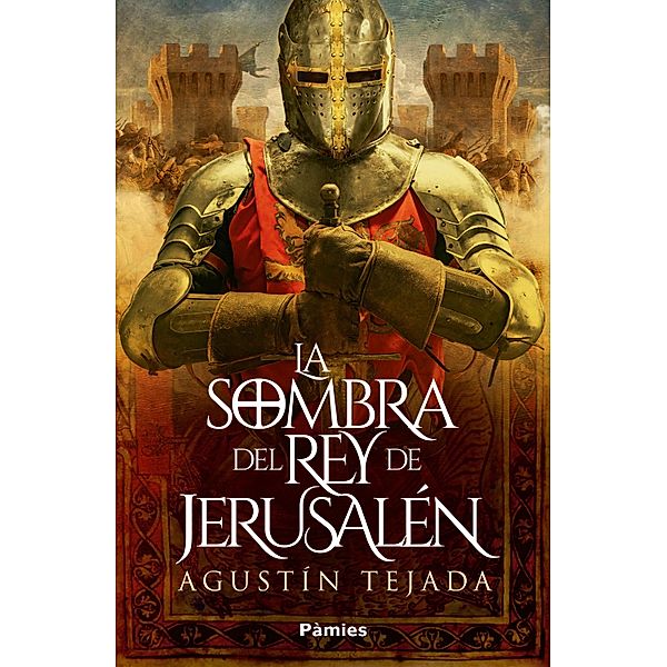 La sombra del rey de Jerusalén, Agustín Tejada