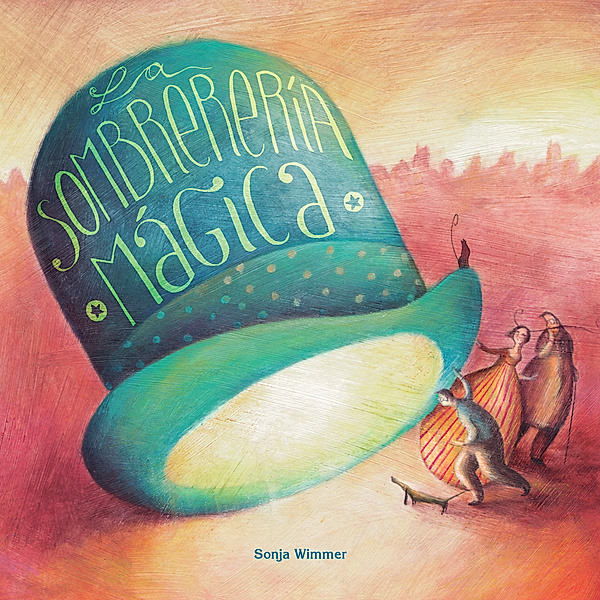 La sombrerería mágica (The Magic Hat Shop), Sonja Wimmer