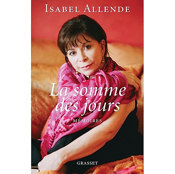 La somme des jours / Littérature Etrangère, Isabel Allende