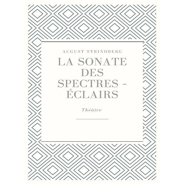 La Sonate des spectres - Éclairs, August Strindberg