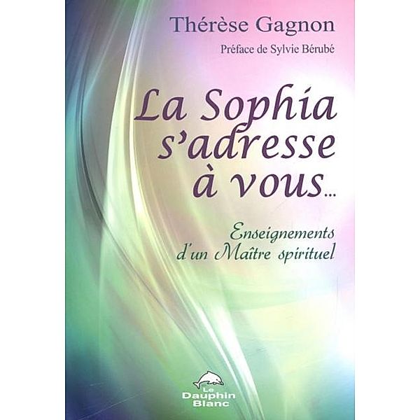 La Sophia s'adresse a vous..., Therese Gagnon