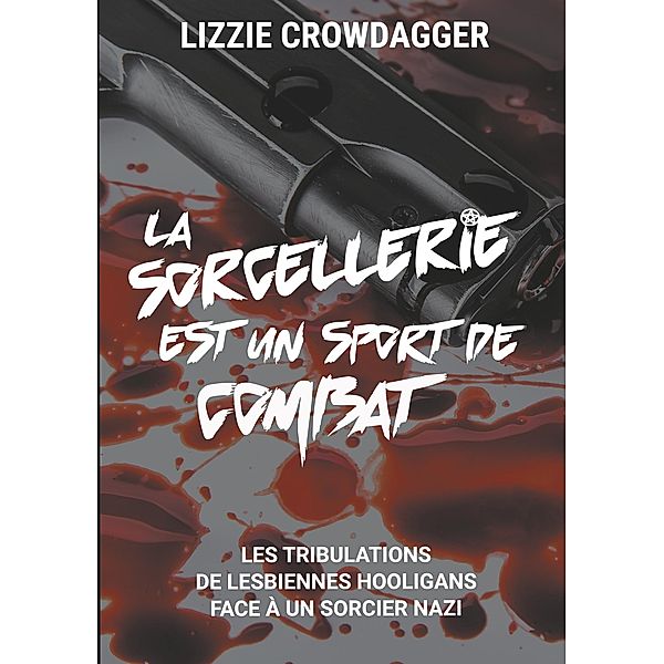 La sorcellerie est un sport de combat, Lizzie Crowdagger