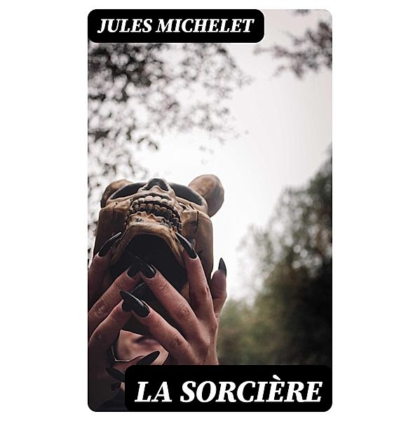 La Sorcière, Jules Michelet