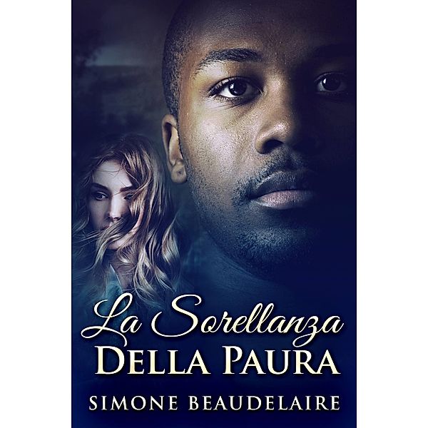 La Sorellanza Della Paura / Next Chapter, Simone Beaudelaire