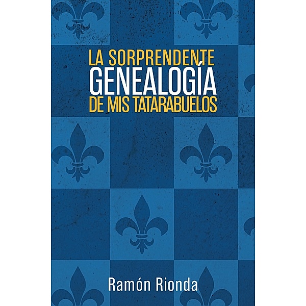 La Sorprendente Genealogía De Mis Tatarabuelos, Ramón Rionda