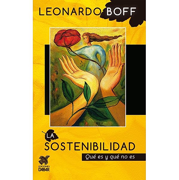 La sostenibilidad / Reflexiones ecológicas, Leonardo Boff
