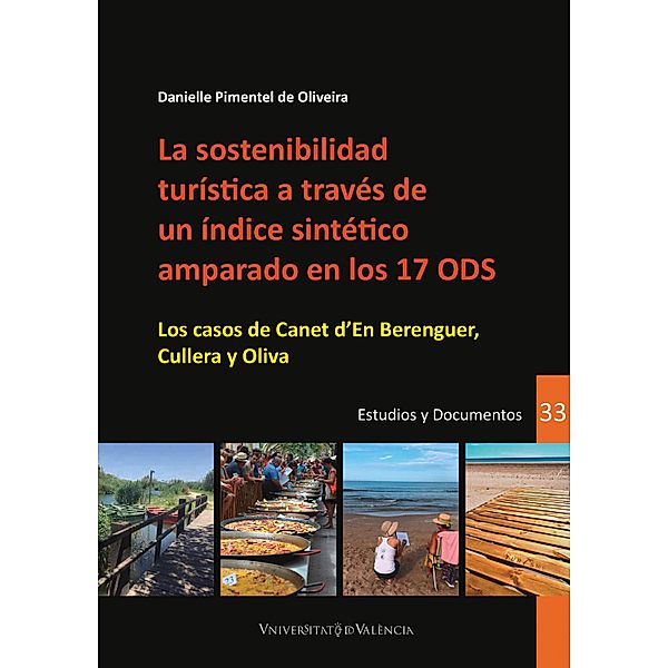 La sostenibilidad turística a través de un índice sintético amparado en los 17 ODS / DESARROLLO TERRITORIAL. Serie Estudios y Documentos. Bd.33, Danielle Pimentel de Oliveira