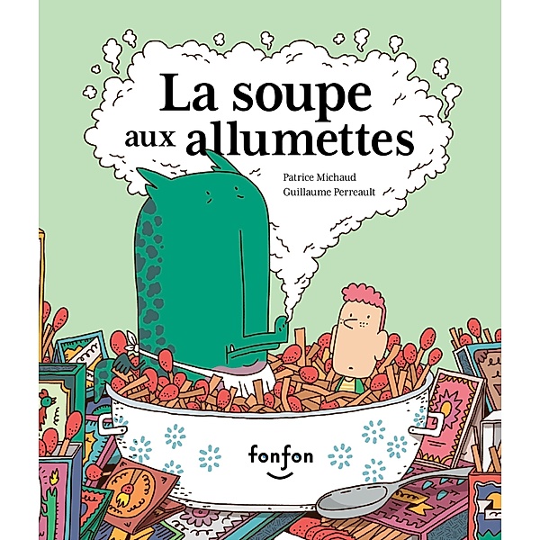 La soupe aux allumettes, Michaud Patrice Michaud