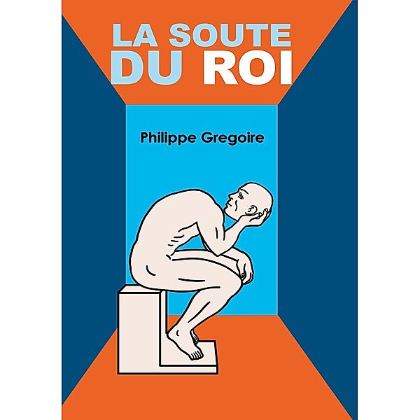 La Soute du Roi, Philippe Gregoire