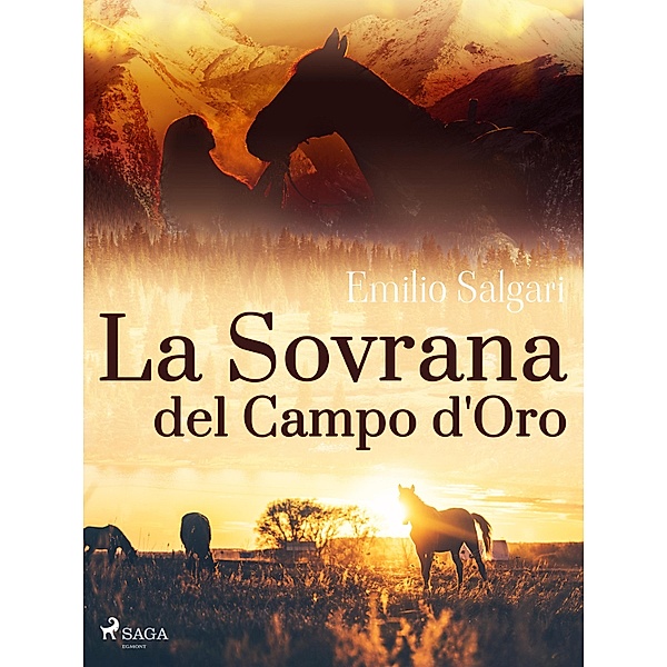 La Sovrana del Campo d'Oro, Emilio Salgari