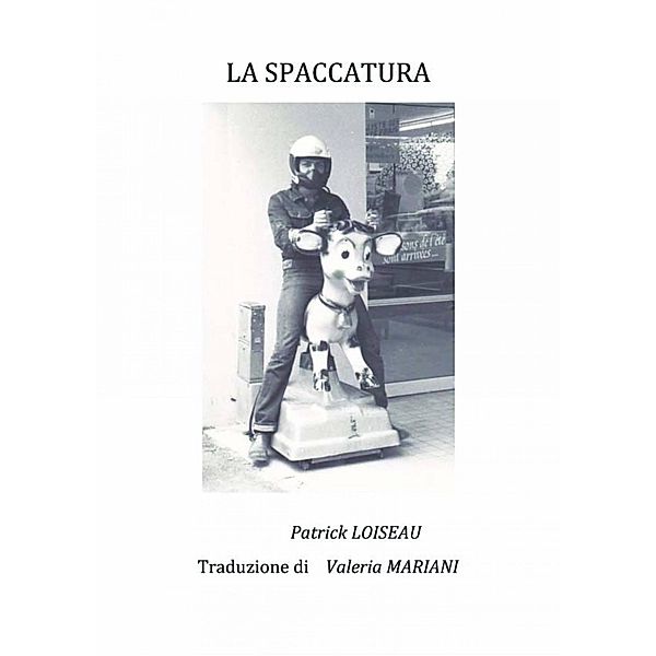 La spaccatura, Patrick Loiseau