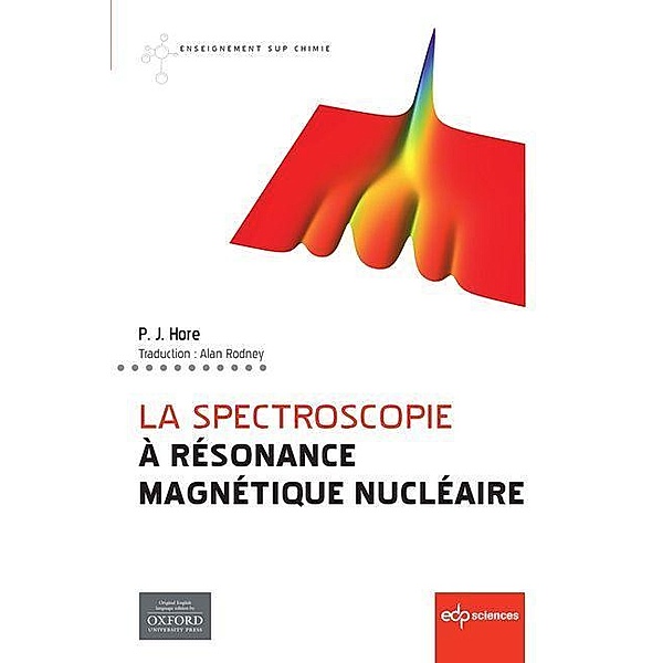 La spectroscopie à Résonance Magnétique Nucléaire, Peter Hore