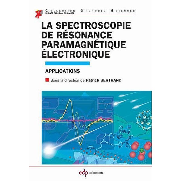 La spectroscopie de résonance paramagnétique électronique, Patrick Bertrand