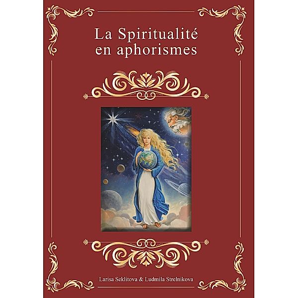 La spiritualité en aphorismes, Larisa Seklitova, Ludmila Strelnikova