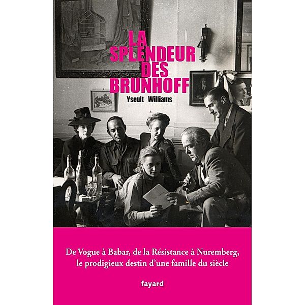 La splendeur des Brunhoff / Documents, Yseult Williams