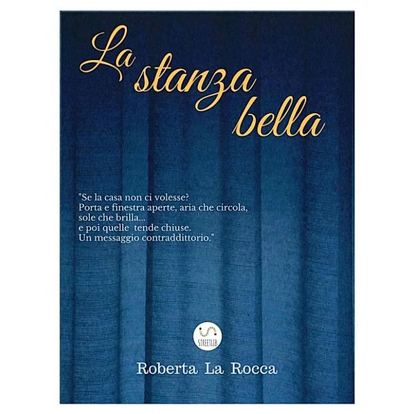 La stanza bella, Roberta La Rocca