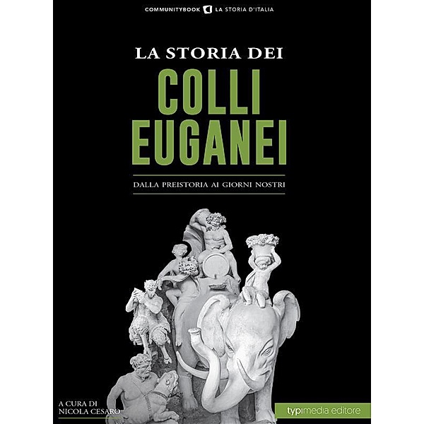 La Storia dei Colli Euganei / La Storia di Roma, Cesaro Nicola