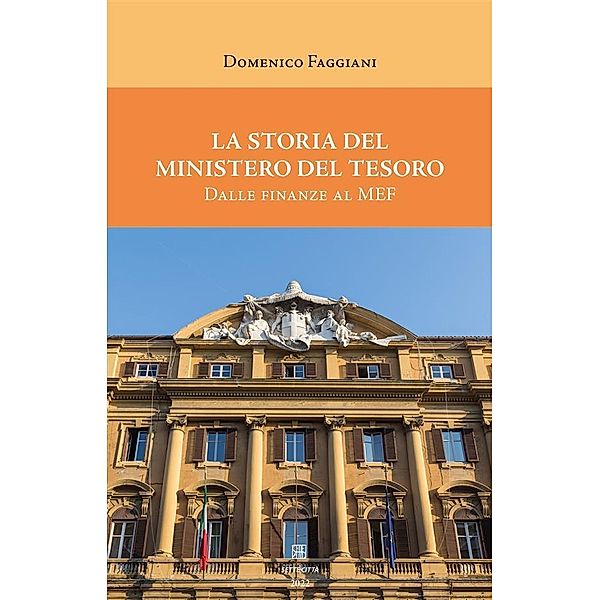 La storia del Ministero del Tesoro / NovaCollectanea Bd.1, Domenico Faggiani