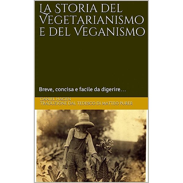 La Storia del Vegetarianismo e del Veganismo, Daniel Hagen