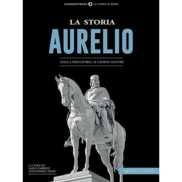 La Storia dell'Aurelio / La Storia di Roma, Fabrizi Sara, Neri Antonino