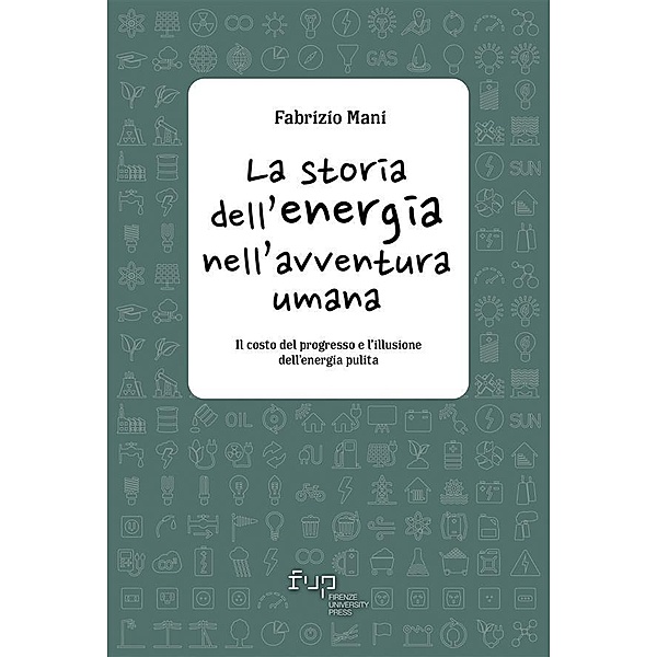 La storia dell'energia nell'avventura umana / Semine Bd.1, Fabrizio Mani