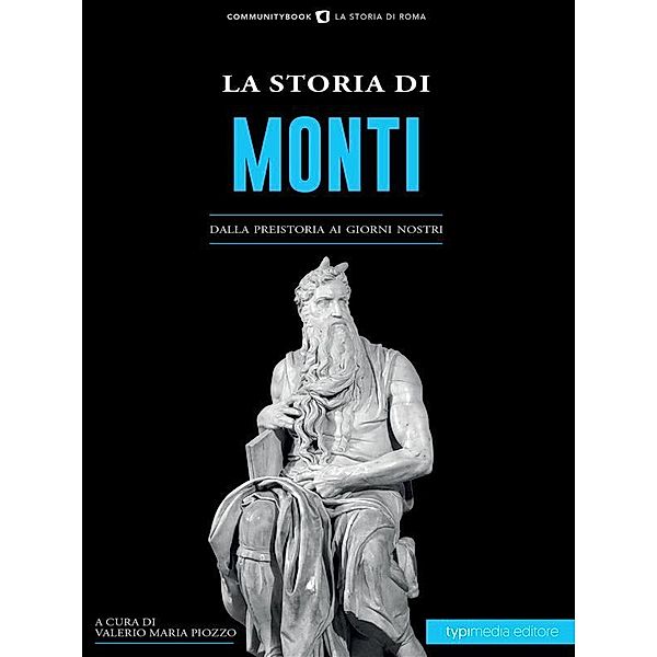 La Storia di Monti / La Storia di Roma, Piozzo Valerio Maria