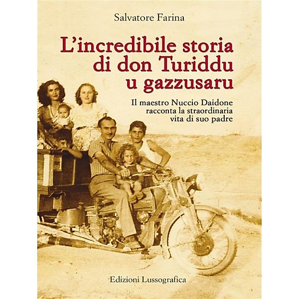 La Storia siamo noi - Potrei scrivere un libro: L'incredibile storia di don Turiddu u gazzusaru, Salvatore Farina