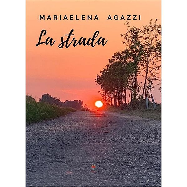La strada, Mariaelena Agazzi