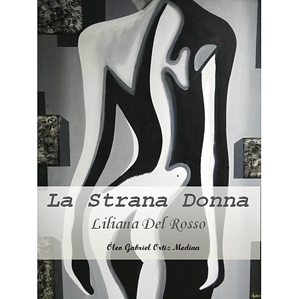 La Strana Donna / Babelcube Inc., Liliana Del Rosso