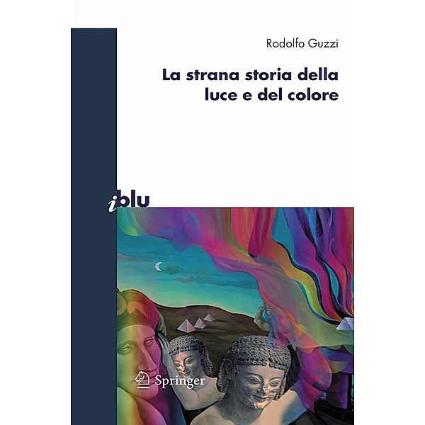 La strana storia della luce e del colore / I blu, Rodolfo Guzzi