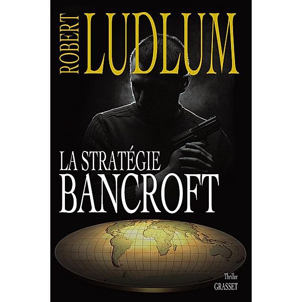 La stratégie Bancroft / Grand Format, Robert Ludlum