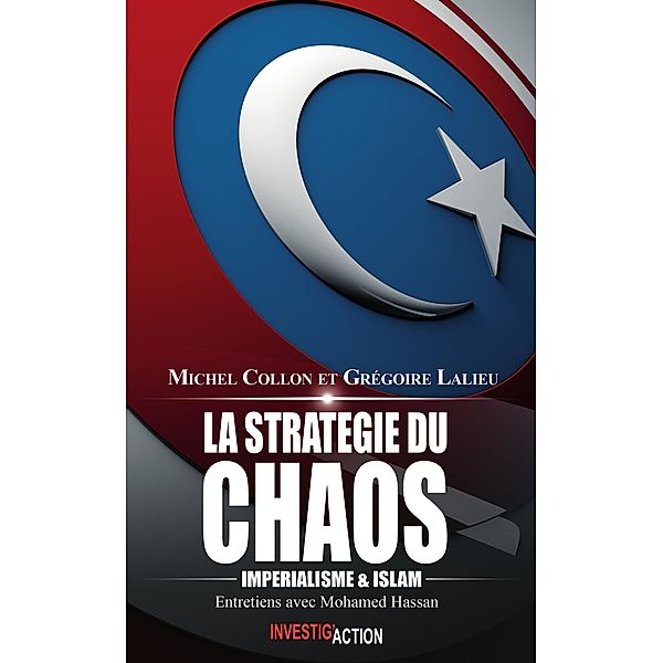 La stratégie du chaos, Mohamed Hassan, Grégoire Lalieu, Michel Collon